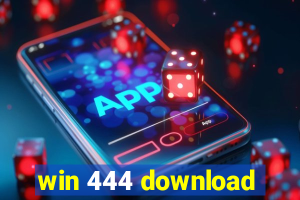 win 444 download